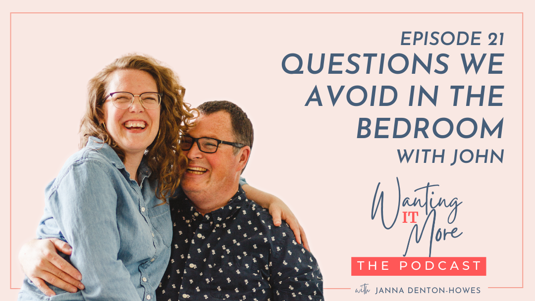 Questions we avoid in the bedroom with John