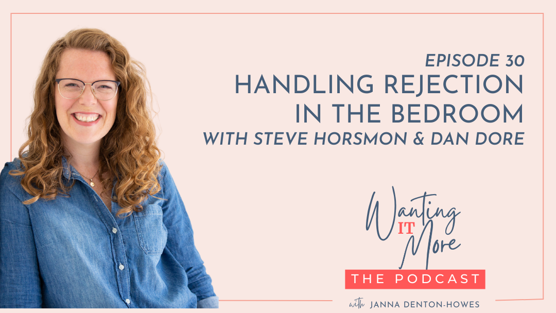 Handling Rejection In The Bedroom- With Steve Horsmon And Dan Dore