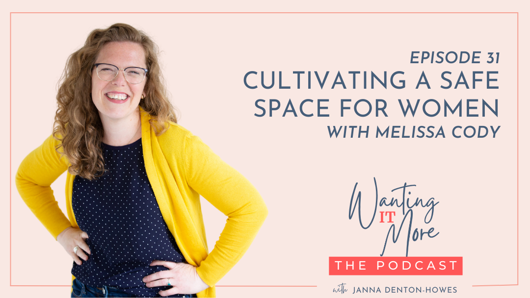 Cultivating A Safe Space For Women With Melissa Cody